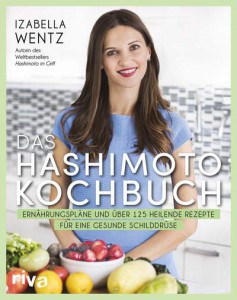 Izabella Wentz_Das Hashimoto Kochbuch_9783742310637